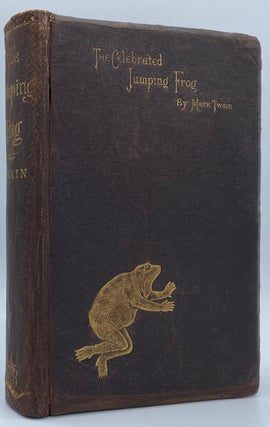 Item #8105 The Celebrated Jumping Frog of Calaveras County, and Other Sketches. Mark Twain,...