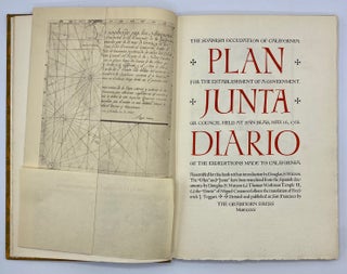 The Spanish Occupation of California: Plan for the Establishment of a Government. Junta or Council Held at San Blas, May 16,1768. Diario of the Expeditions Made to California