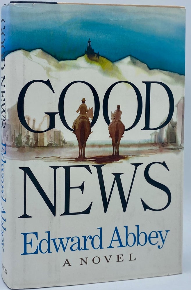 Item #8202 Good News. Edward Abbey.