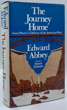 Item #8204 The Journey Home: Some Words in Defense of the American West. Edward Abbey