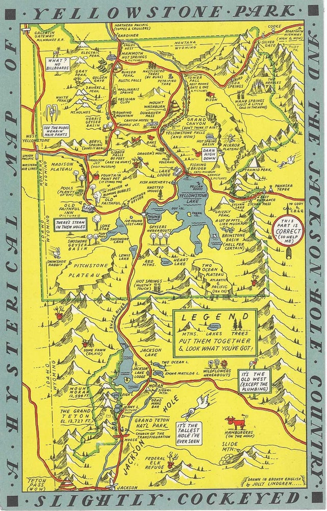 Item #8207 A Hysterical Map of Yellowstone Park and the Jackson Hole Country Slighly Cockeyed. Jolly Lindgren.