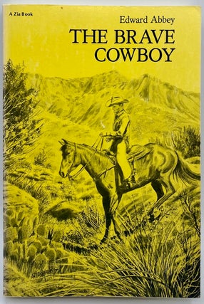 Item #8233 The Brave Cowboy: An Old Tale in a New Time. Edward Abbey