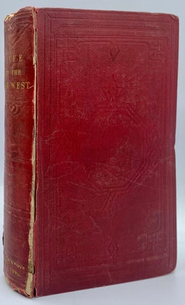 Item #8344 Life in the Far West. George Frederick Ruxton