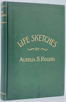 Item #8407 Life Sketches of Orson Spencer and Others, and History of Primary Work. Aurelia...