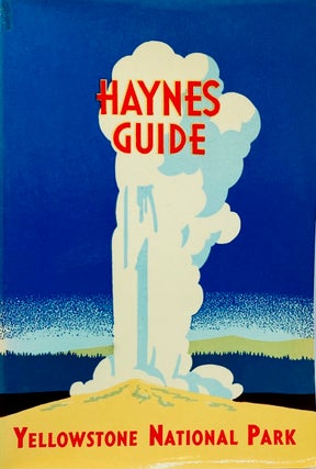 Item #8454 Haynes Guide: Handbook of Yellowstone National Park. Jack Ellis Haynes
