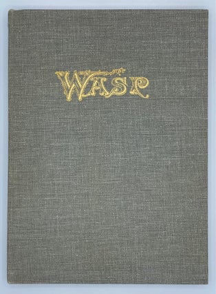 Item #8472 The Sting of the Wasp: Political & Satirical Cartoons from the Truculent Early San...