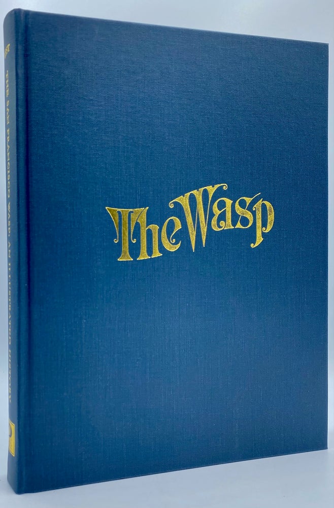 Item #8474 The San Francisco Wasp: An Illustrated History. Richard Samuel West.