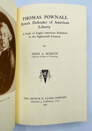 Item #8475 Thomas Pownall, British Defender of American Liberty: A Study of Angle-American...