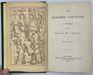 Item #8593 The Mormon Country. A Summer with the Latter-Day Saints. John Codman