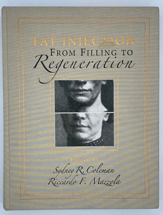 Item #8627 Fat Injection from filling to Regeneration. Sydney R. Coleman, Riccardo F. Mazzola