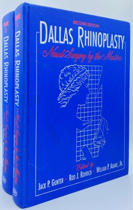Dallas Rhinoplasty: Nasal Surgery by the Masters. Jack P. Gunter.