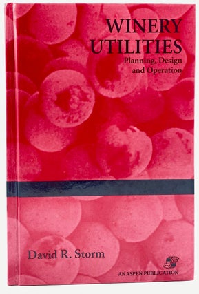 Item #8638 Winery Utilities: Planning, Design and Operation. David R. Storm
