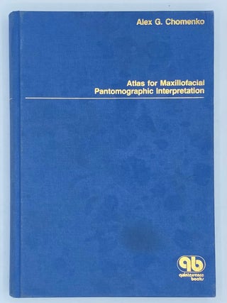 Item #8641 Atlas for Maxillofacial Pantomographic Interpretation. Alex G. Chomenko