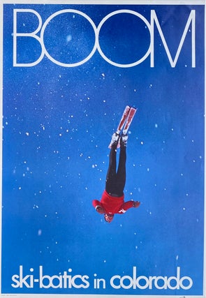 Item #8684 Boom: Ski-batics in Colorado. Steve Knowlton, Skiing, Winter Sports