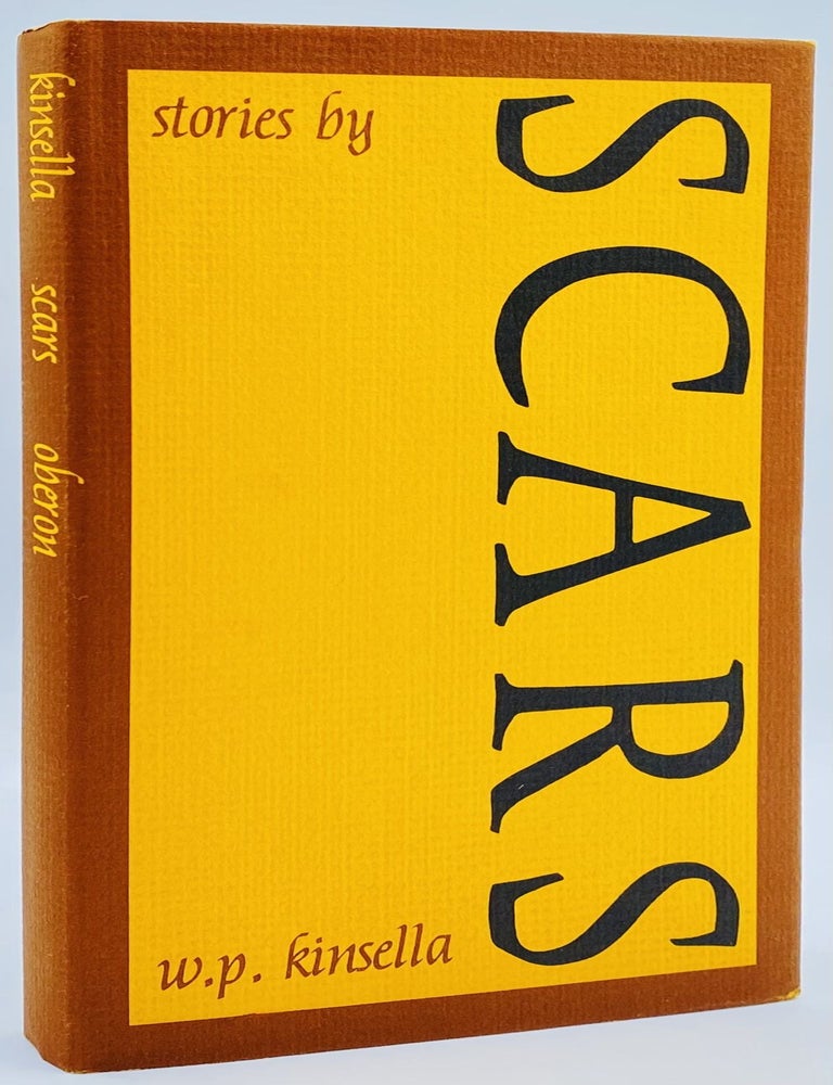 Item #8942 Scars: Stories by W.P. Kinsella. William Patrick Kinsella