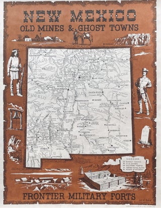 Item #8947 New Mexico: Old Mines & Ghost Towns - Frontier Military Forts. Jack H. Moffett