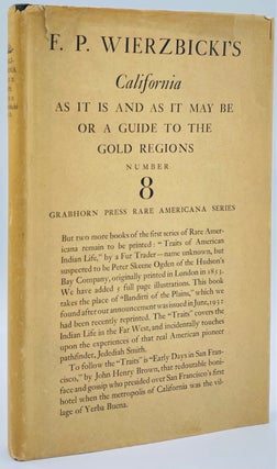 Item #8967 California: As It Is & As It May Be. Or, a Guide to the Gold Regions. Felix Paul...