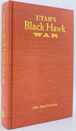 Item #8997 Utah's Black Hawk War. John Alton Peterson