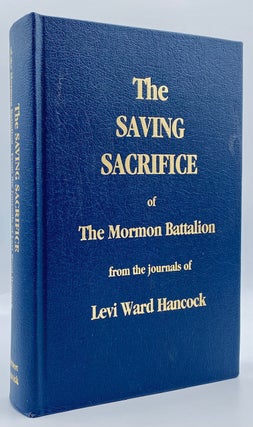 Item #8999 The Saving Sacrifice of the Mormon Battalion. Levi Ward Hancock
