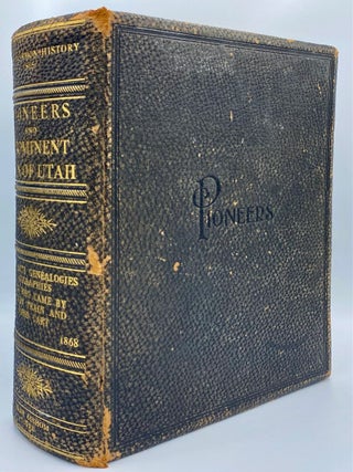 Item #9011 Pioneers and Prominent Men of Utah, Comprising Photographs, Genealogies, Biographies....