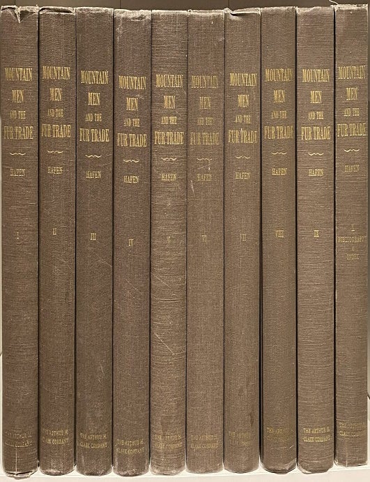 Item #9580 The Mountain Men and the Fur Trade of the Far. Leroy R. Hafen