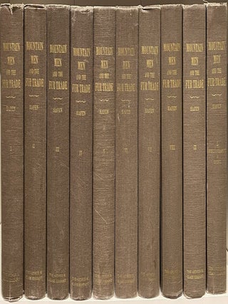 Item #9580 The Mountain Men and the Fur Trade of the Far West: biographical sketches of the...