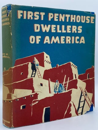 Item #9669 First Penthouse Dwellers of America. Ruth M. Underhill, Ernie Bulow