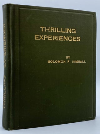 Item #9724 Thrilling Experiences. Solomon Farnham Kimball