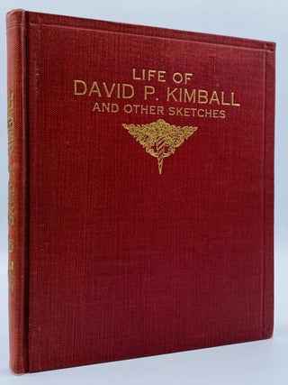 Item #9725 Life of David P. Kimball and Other Sketches. Solomon F. Kimball