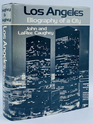 Item #9804 Los Angeles, Biography of a City. John and LaRee Caughey