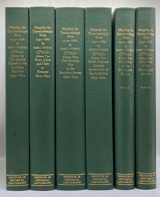 Item #9972 Mapping the Transmississippi West, 1540-1861. Carl I. Wheat, Dale L. Morgan