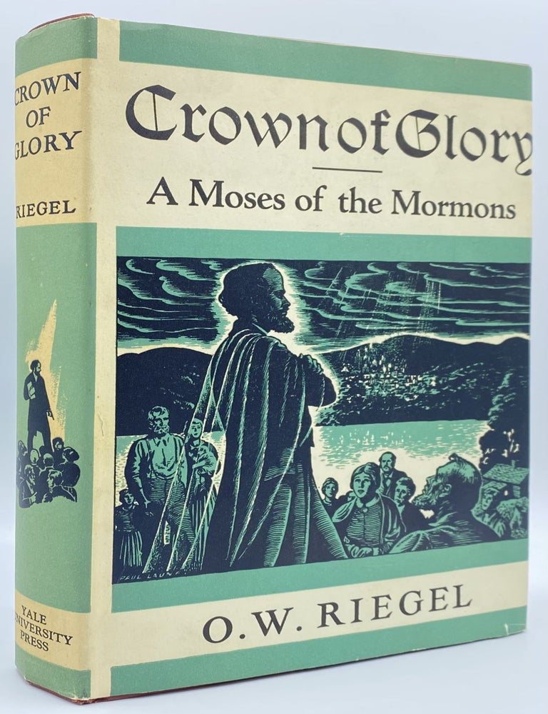 Item #9990 Crown of Glory: The Life of James J. Strang, Moses. O. W Riegel
